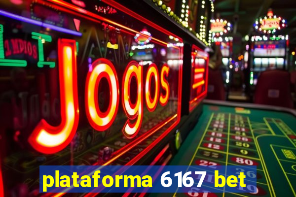 plataforma 6167 bet